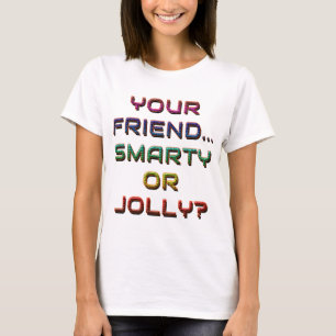 T-SHIRT VOTRE AMI EST-IL INTELLIGENT OU JOLLY ? 1