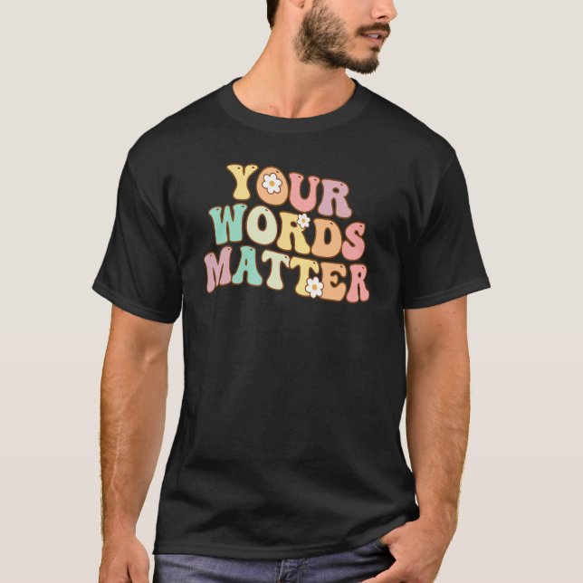 T-shirt Votre application d'orthophonie Your Words Matter  (Devant)