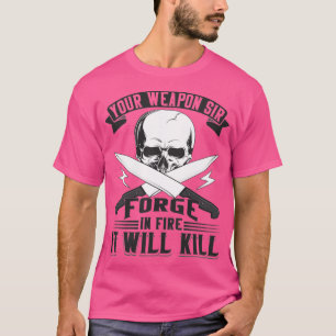 T-shirt Votre Arme Sir Forge Couteau Lames De Fabrication