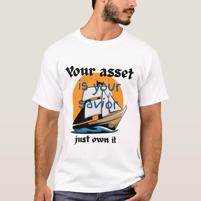 T-shirt Votre Atout Est Votre Sauveur - Juste Le Posséder (Devant)
