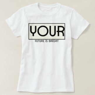T-shirt Votre avenir est brillant | phozos