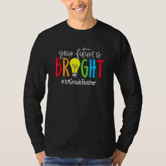 T-shirt Votre Avenir Est Lumineux Enseignant de 1re Année
