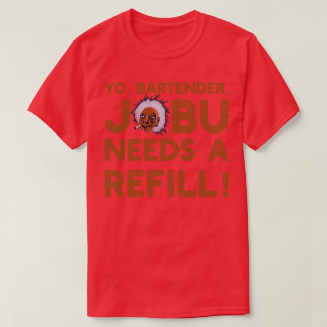 T-shirt Votre barman Jobu a besoin d'un recharge (Design devant)