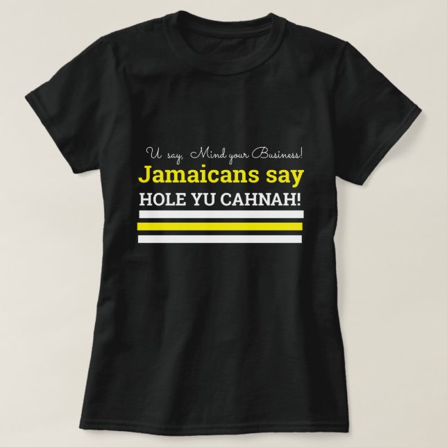 T-shirt Votre Bus, Disent Les Jamaïcains, Hole Yu Canah (Design devant)