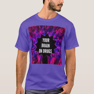T-shirt Votre cerveau contre la drogue
