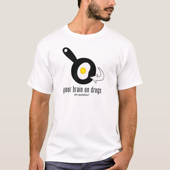 T-shirt Votre Cerveau De La Drogue (Devant)