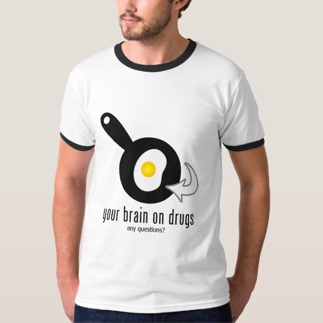T-shirt Votre Cerveau De La Drogue (Devant)