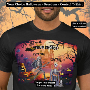 T-shirt Votre choix Halloween - Liberté - Contrôle