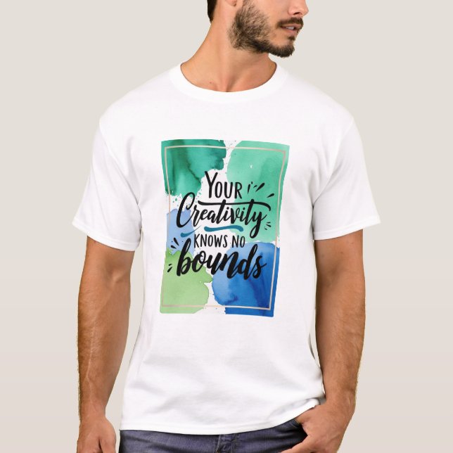 T-shirt Votre créativité est sans limites (Devant)
