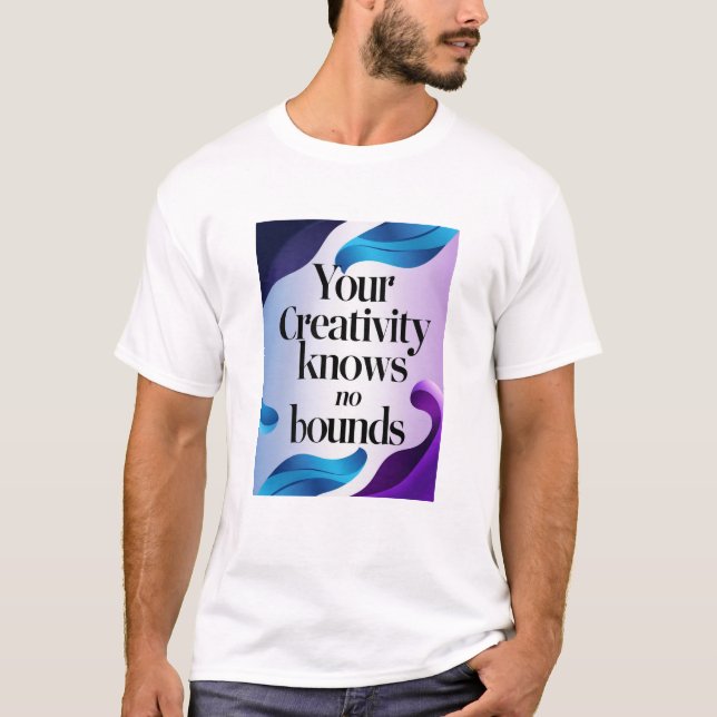 T-shirt Votre créativité est sans limites (Devant)