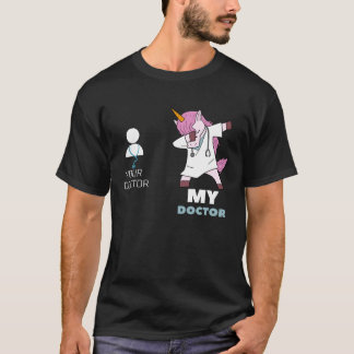 T-shirt Votre Docteur Mon Docteur I Unicorn Docteur