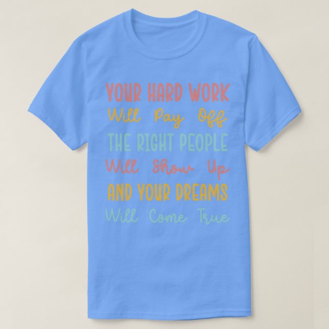 T-shirt Votre dur labeur sera payant (Design devant)