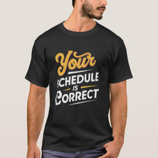 T-shirt Votre emploi du temps est correct Conseiller ensei