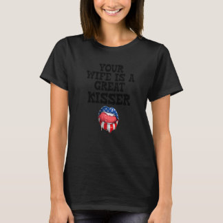 T-shirt Votre femme est une grande embrasseuse phrase