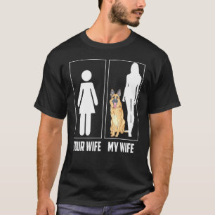 T-shirt Votre Femme Ma Femme Berger Allemand Chien