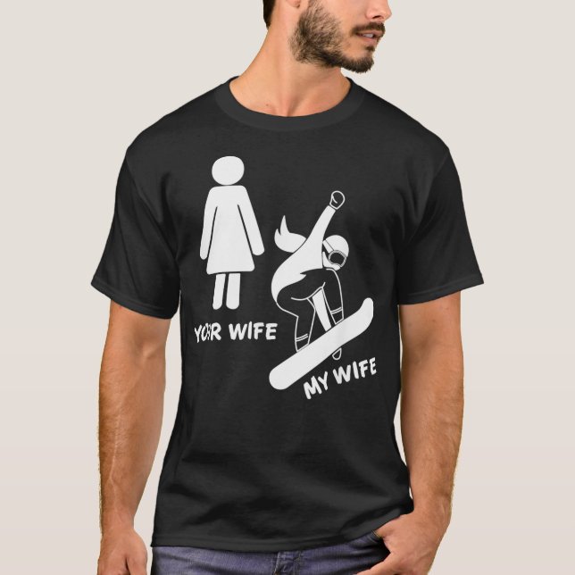 T-shirt Votre Femme Ma Femme Chirte Snowboarder - Femme Bo (Devant)