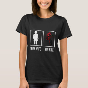 T-shirt Votre femme ma femme cycliste moto vtt