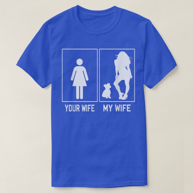 T-shirt Votre Femme Ma Femme Yorkie Dons Drôle Pour Le Mar (Design devant)