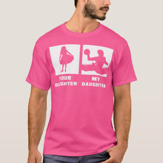 T-shirt Votre fille Ma fille Water Polo Pla
