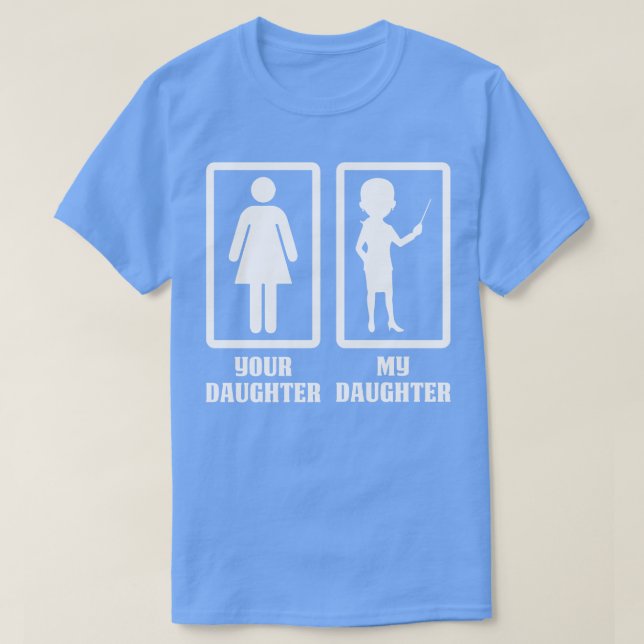 T-shirt Votre Fille Mon Professeur Fier Enseignant T (Design devant)
