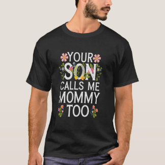 T-shirt Votre fils m'appelle aussi maman Citation