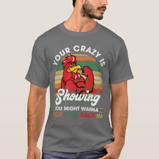 T-shirt Votre folie montre que vous pourriez être un garço
