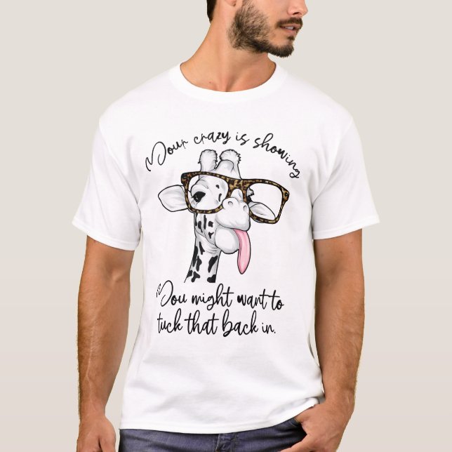 T-shirt Votre Fou Montre TShirt, Lunettes de Giraffe (Devant)