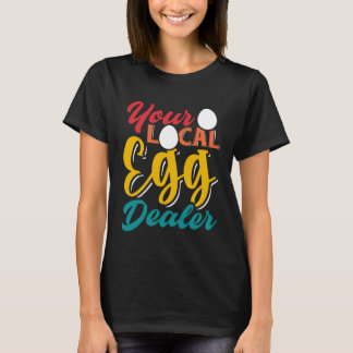 T-shirt Votre fournisseur d'œufs local   Inflation des œuf