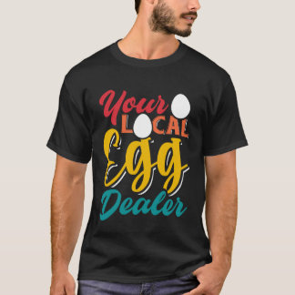 T-shirt Votre fournisseur d'œufs local   Inflation des œuf