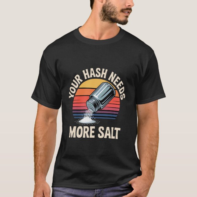 T-shirt Votre hachage a besoin de plus de sel - (Devant)