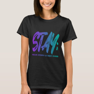 T-shirt Votre histoire n'est pas terminée Restez Préventio