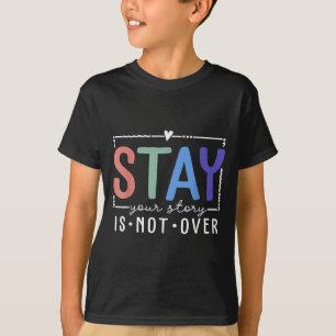 T-shirt Votre histoire n'est pas terminée Restez Préventio