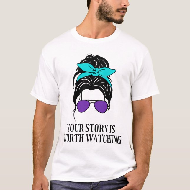 T-shirt Votre Histoire Vaut La Peine De Regarder La Préven (Devant)