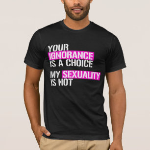 T-shirt Votre ignorance est un choix