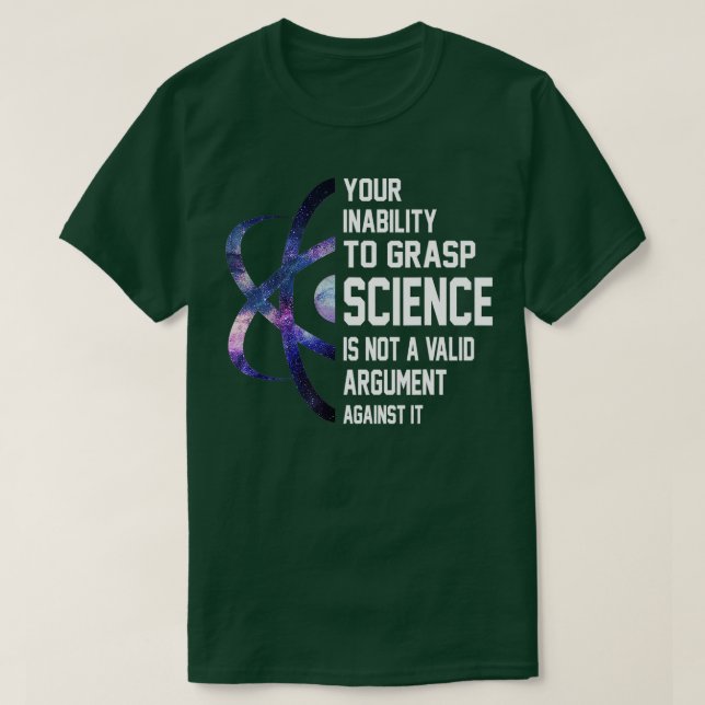 T-shirt Votre incapacité à saisir la science n'est pas un  (Design devant)