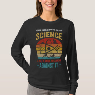 T-shirt Votre incapacité à saisir la science n'est pas un 
