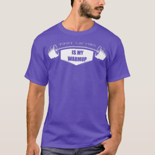 T-shirt Votre levage est mon WarmupGym Motivation Fitness