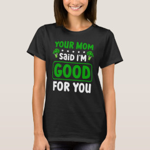 T-shirt Votre maman a dit que je suis bon pour vous Vegeta