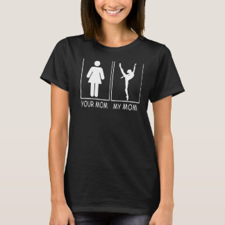 T-shirt Votre maman Ma maman Tee Ballet Belerina De Son & 