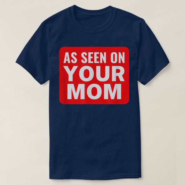 T-shirt Votre maman plaisante comme vu sur votre maman Drô (Design devant)