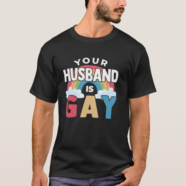 T-shirt Votre Mari Est Gay Drôle LGBT Fierté Mois Ga (Devant)