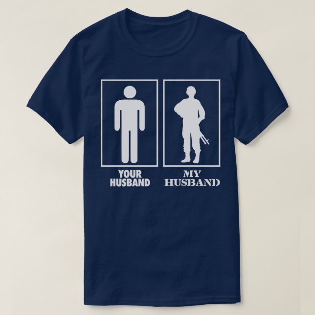 T-shirt Votre Mari Mon Mari Militaire (Design devant)