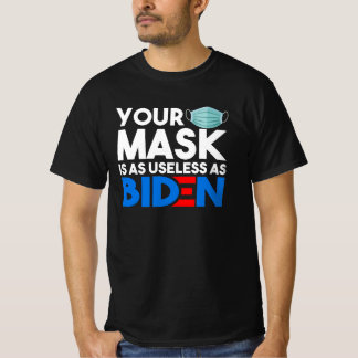 T-shirt Votre Masque Est Aussi Inutile Que Biden Anti-Bide