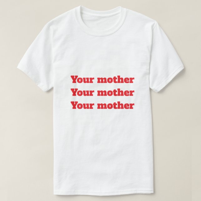 T-shirt Votre mère (Design devant)