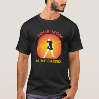 T-shirt Votre Mère Est Mon Cardio Gym Musical Travailler C