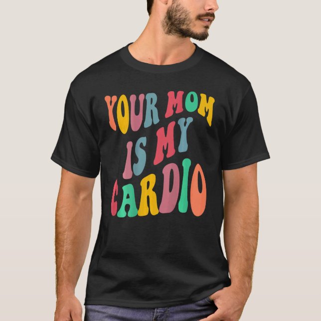 T-shirt VOTRE MÈRE EST MON CARDIO rétro super sur le dos d (Devant)