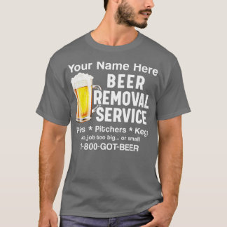 T-shirt Votre Nom Ici Service De Retrait De Bière Boisson 