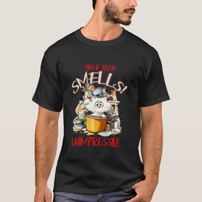 T-shirt Votre nourriture sent peu impressionnant (Devant)