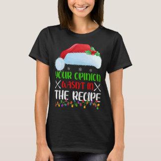 T-shirt Votre Opinion A Été Dans La Recette Cuisine Chef C
