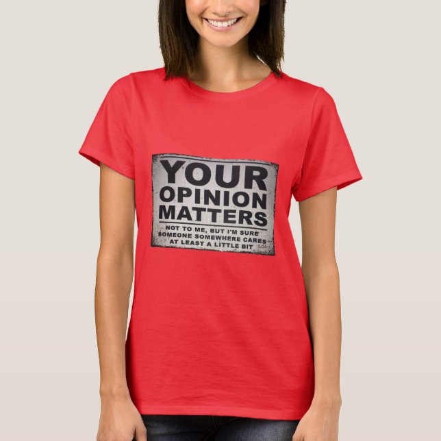 T-shirt Votre opinion compte (Devant)